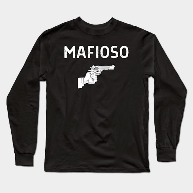 The Mafioso Long Sleeve T-Shirt by FunnyStylesShop